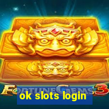 ok slots login